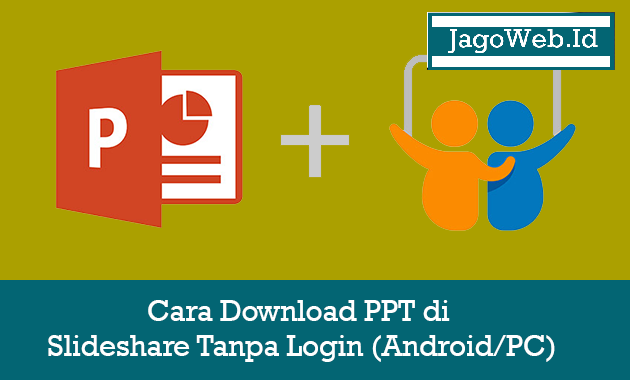 Cara Download PPT di Slideshare Tanpa Login (Android/PC)
