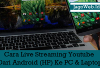 Cara Live Streaming Youtube Dari HP Ke PC / Laptop
