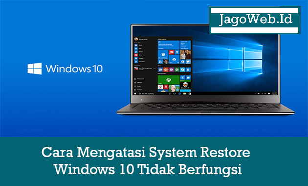 Cara Mengatasi System Restore Windows 10 Tidak Berfungsi