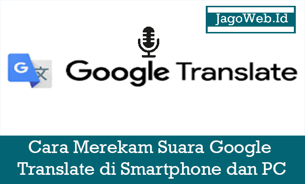 Cara Merekam Suara Google Translate 