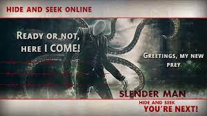 Slender man: Hide and Seek