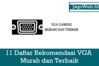 11 Rekomendasi VGA Gaming Murah