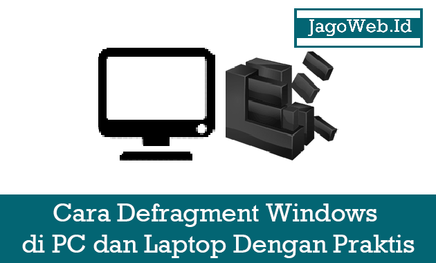 Cara Defragment Windows