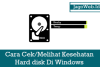 Cara Cek Kesehatan Hard disk Di Windows Dengan Mudah