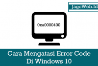 Cara Mengatasi Error Code 0xa0000400 Di Windows 10