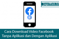 Cara Download Video Facebook Tanpa Aplikasi dan Dengan Aplikasi